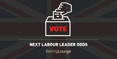 odds on next labour leader|Next Labour Leader Odds & Bets → Betting On UK Politics.